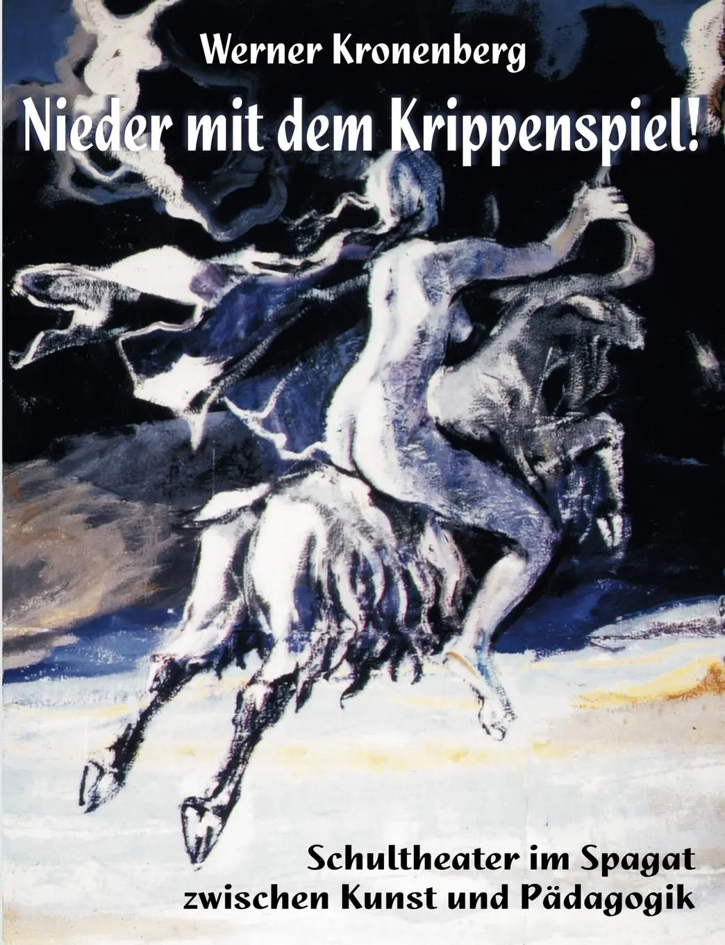 Cover: 9783898117586 | Nieder mit dem Krippenspiel! | Werner Kronenberg | Taschenbuch | 2000