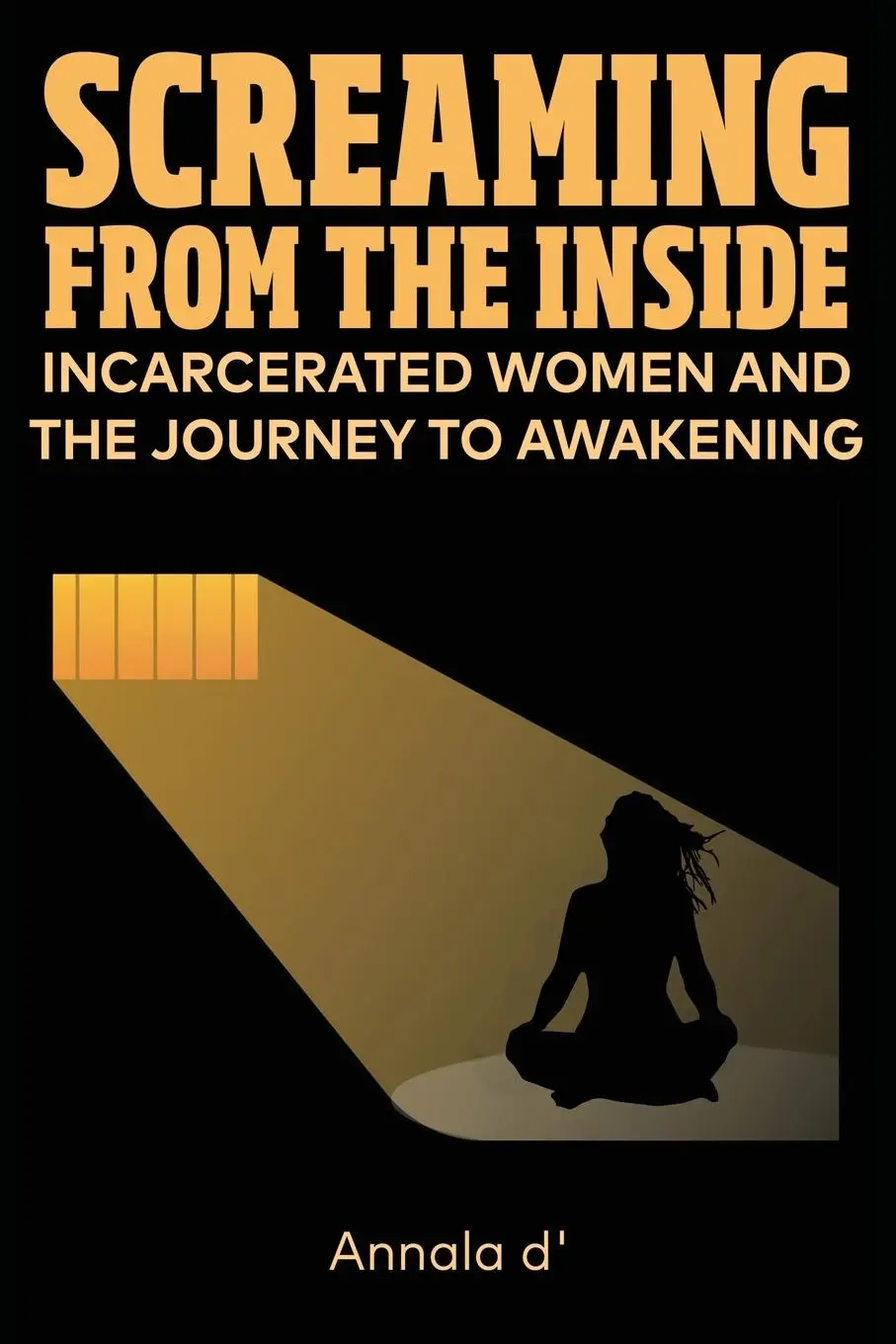 Cover: 9780578637686 | Screaming From The Inside | Annala D' Diors | Taschenbuch | Englisch