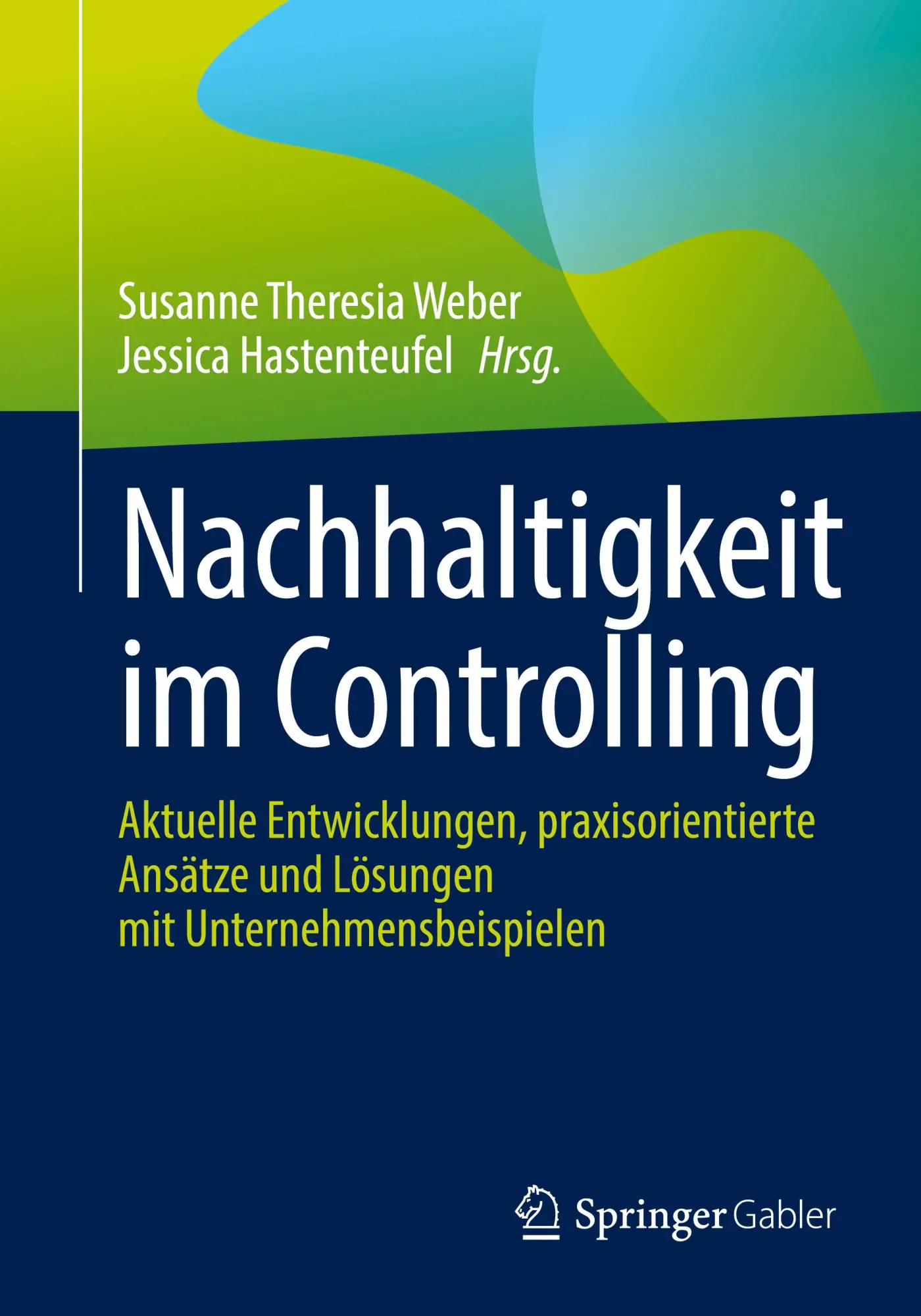 Cover: 9783658457686 | Nachhaltigkeit im Controlling | Jessica Hastenteufel (u. a.) | Buch