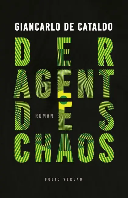 Cover: 9783852567686 | Der Agent des Chaos | Roman | Giancarlo De Cataldo | Buch | 267 S.