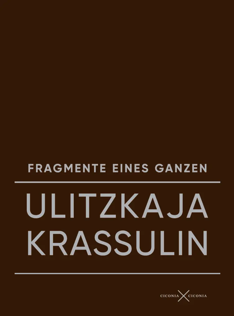Cover: 9783945867686 | Fragmente eines Ganzen | Dt/russ, ciconia ciconia 68 | Ulitzkaja
