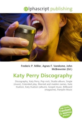 Katy Perry Discography | Frederic P. Miller (u. a.) | Taschenbuch | Englisch | Alphascript Publishing | EAN 9786130697686 - Miller, Frederic P.