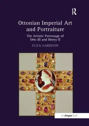 Cover: 9781138107786 | Ottonian Imperial Art and Portraiture | Eliza Garrison | Taschenbuch