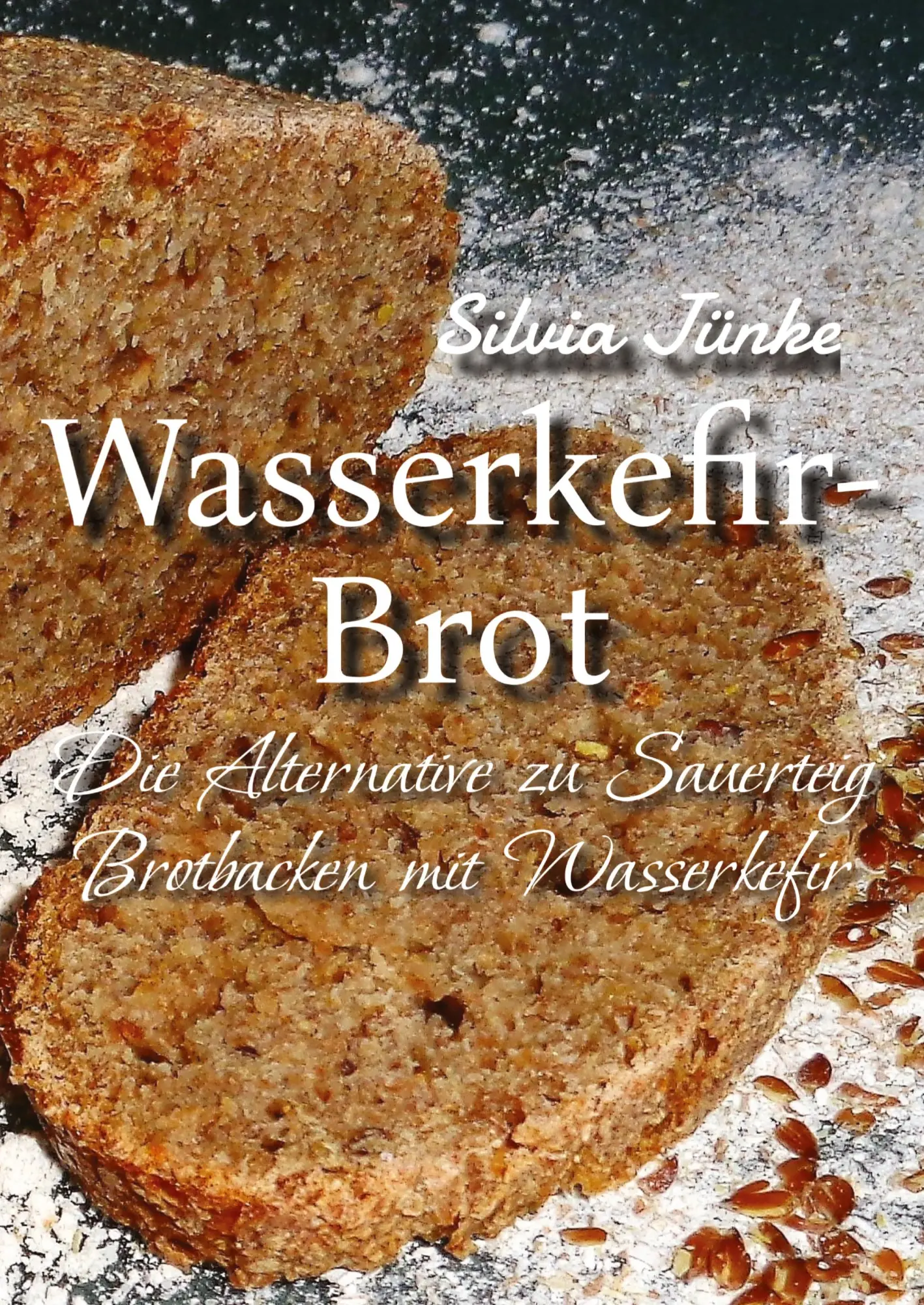 Cover: 9783384667786 | Wasserkefir-Brot | Silvia Jünke | Taschenbuch | 76 S. | Deutsch | 2025