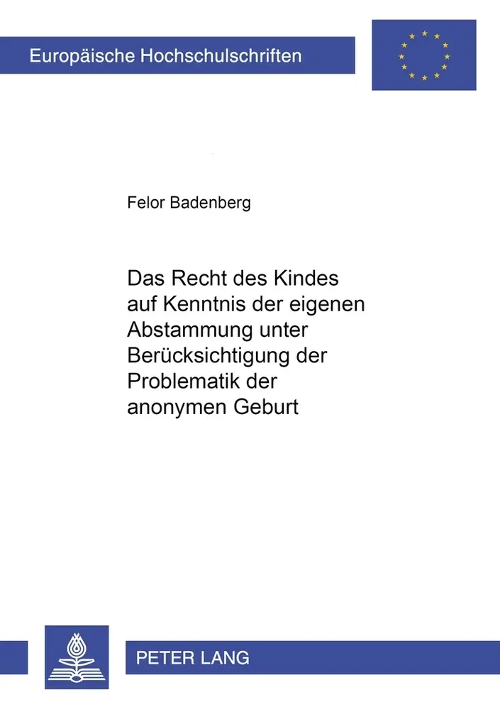 Cover: 9783631547786 | Das Recht des Kindes auf Kenntnis der eigenen Abstammung unter...