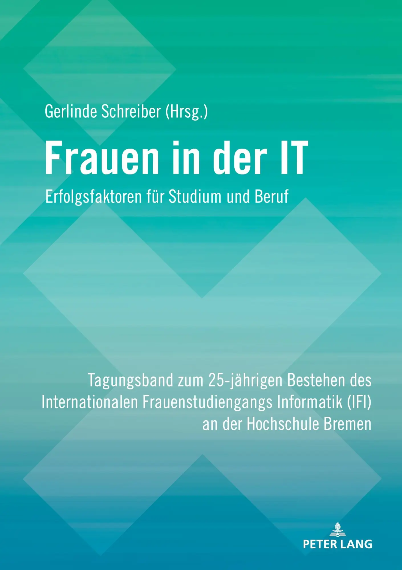 Cover: 9783631927786 | Frauen in der IT - Erfolgsfaktoren für Studium und Beruf | Schreiber