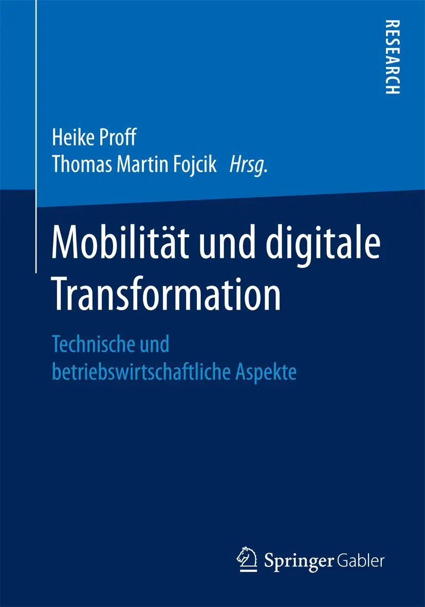 Mobilität und digitale Transformation: Technische und betriebswirtschaftliche Aspekte