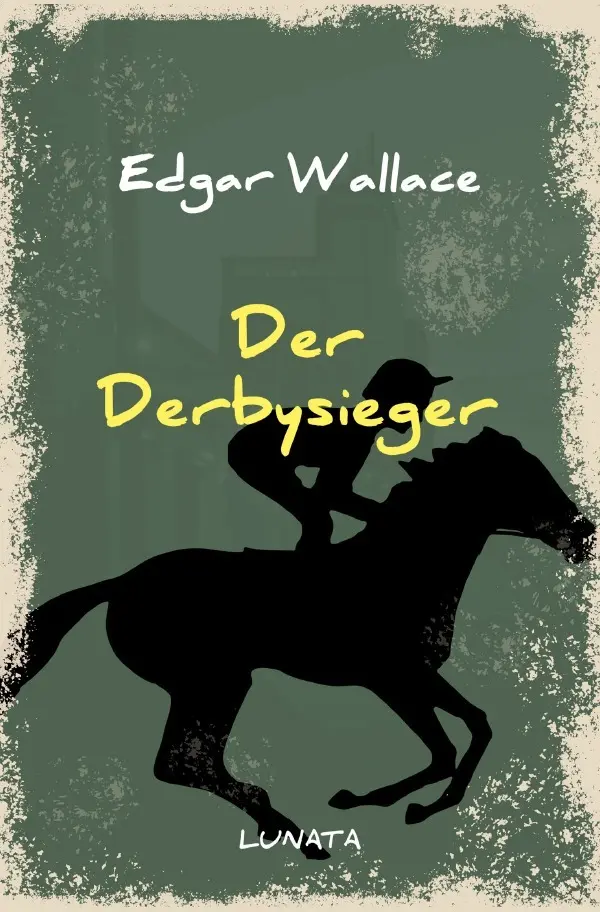 Cover: 9783752947786 | Der Derbysieger | Kriminalroman | Edgar Wallace | Taschenbuch | 204 S.