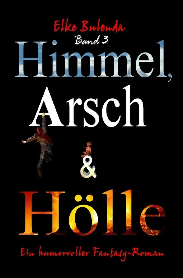 Cover: 9783844257786 | Ragnor Roman / Himmel, Arsch und Hölle | Ein humorvoller Fantasy-Roman