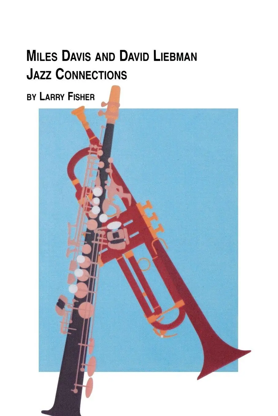 Cover: 9780773407886 | Miles Davis and David Liebman, Jazz Connections | Larry Fisher | Buch