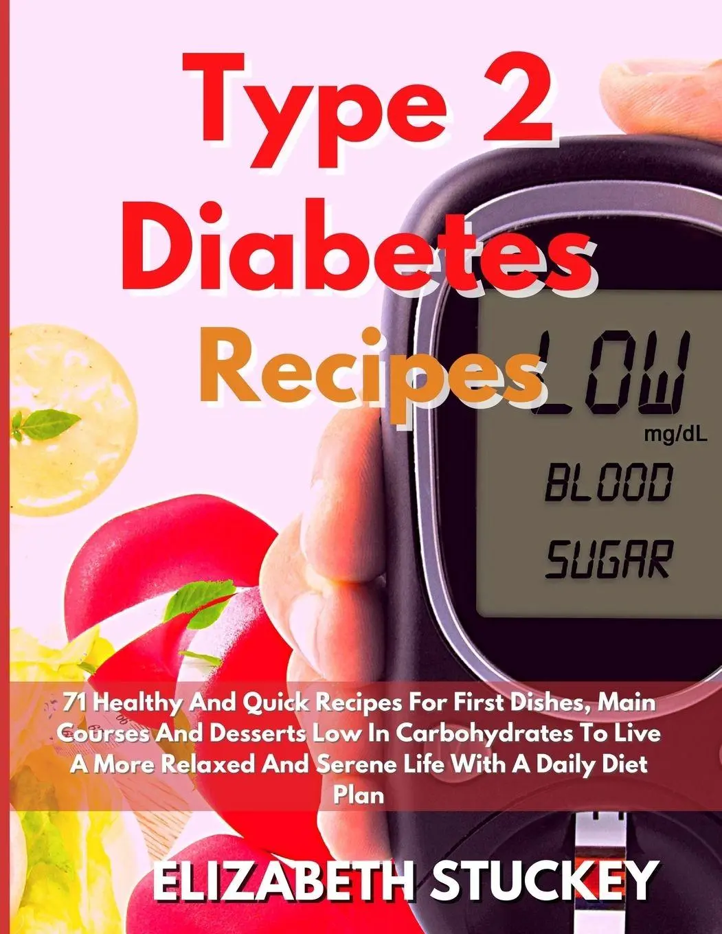 Cover: 9781803477886 | Type 2 Diabetes Recipes | Elizabeth Stuckey | Taschenbuch | Englisch