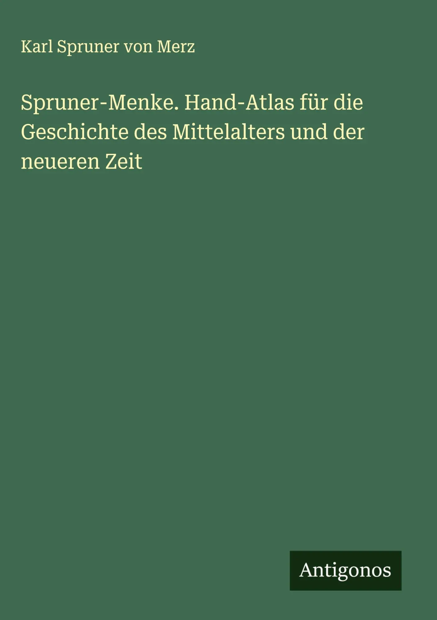 Cover: 9783386947886 | Spruner-Menke. Hand-Atlas für die Geschichte des Mittelalters und...