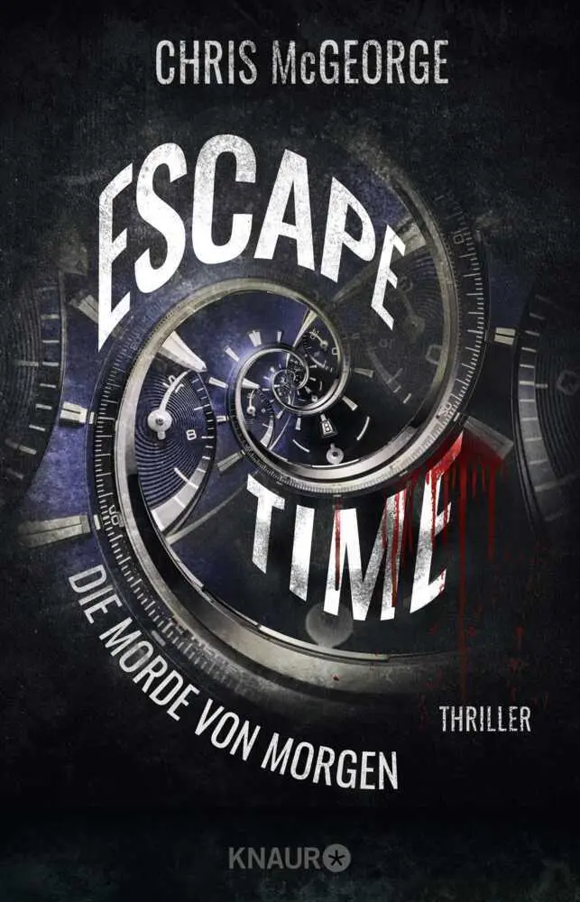 Cover: 9783426227886 | Escape Time - Die Morde von morgen | Thriller | Chris McGeorge | Buch