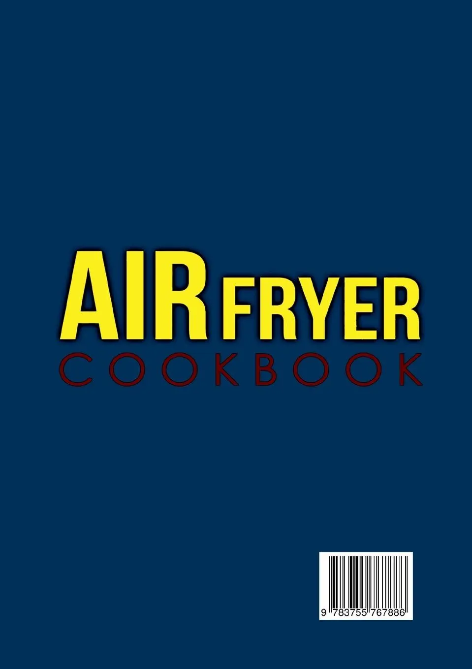 Rückseite: 9783755767886 | Air Fryer Cookbook | Casey Christie | Taschenbuch | Englisch | 2022