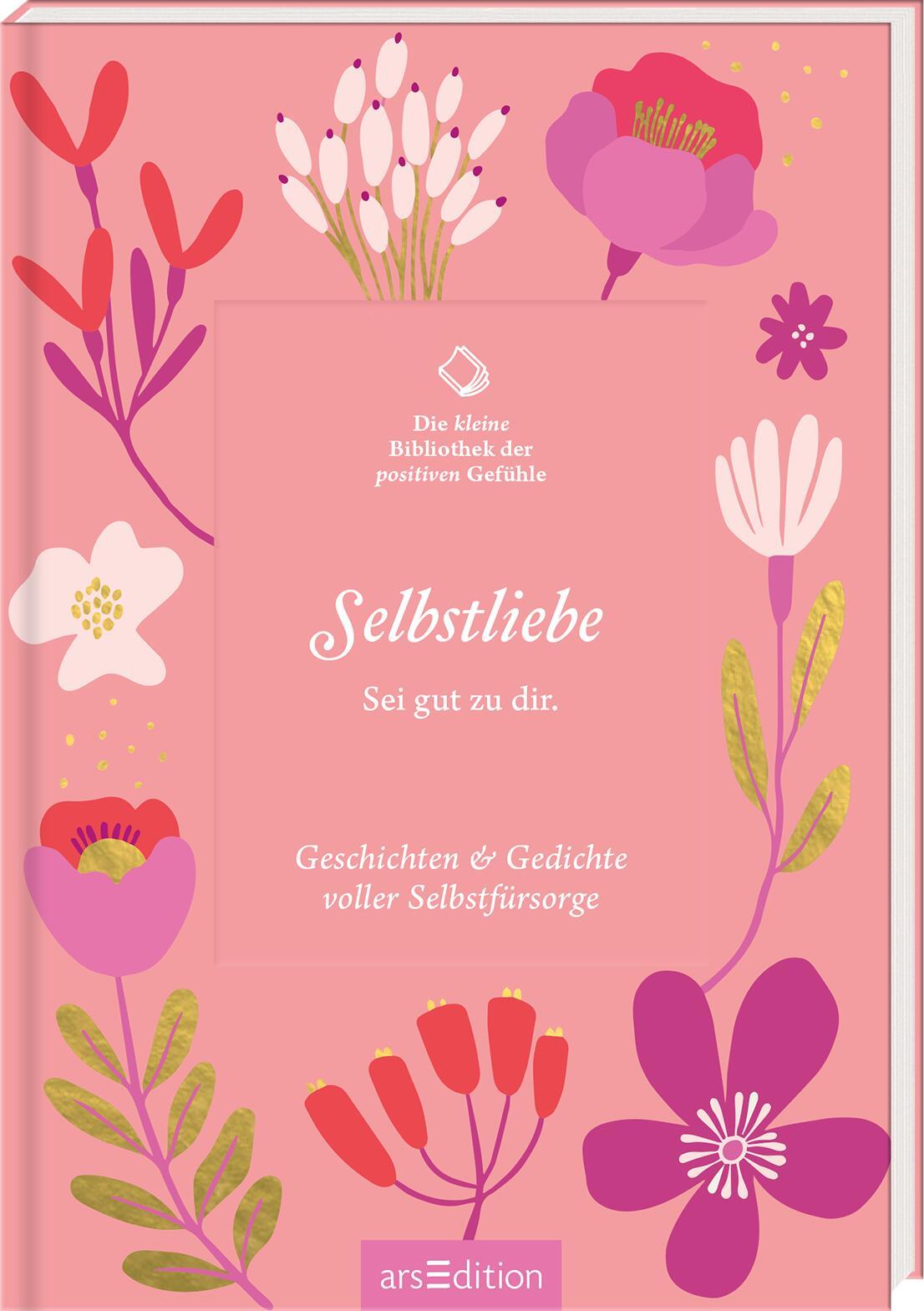 Cover: 9783845857886 | Die kleine Bibliothek der positiven Gefühle: Selbstliebe | Buch | 2024