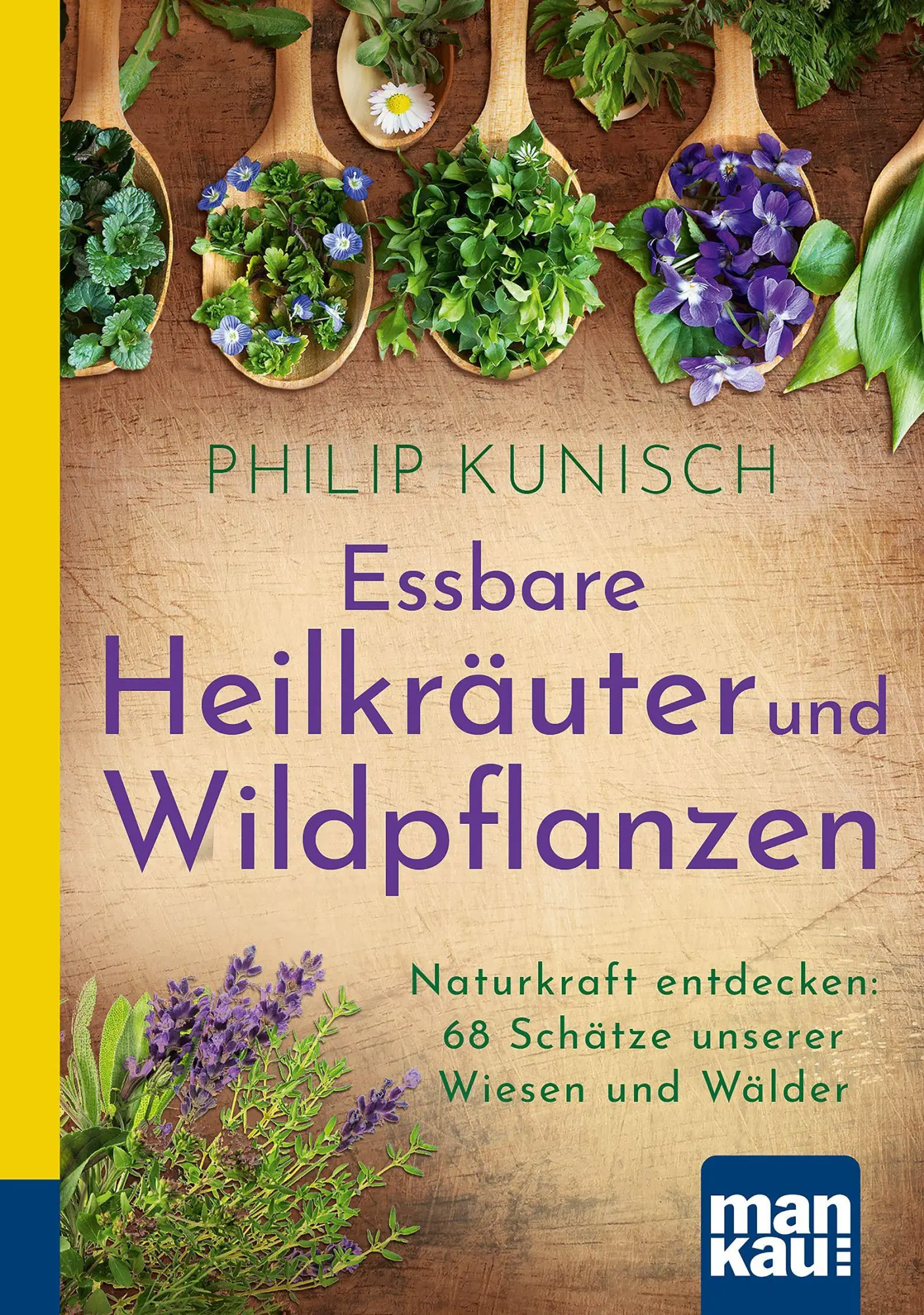 Cover: 9783863747886 | Essbare Heilkräuter und Wildpflanzen. Kompakt-Ratgeber | Kunisch