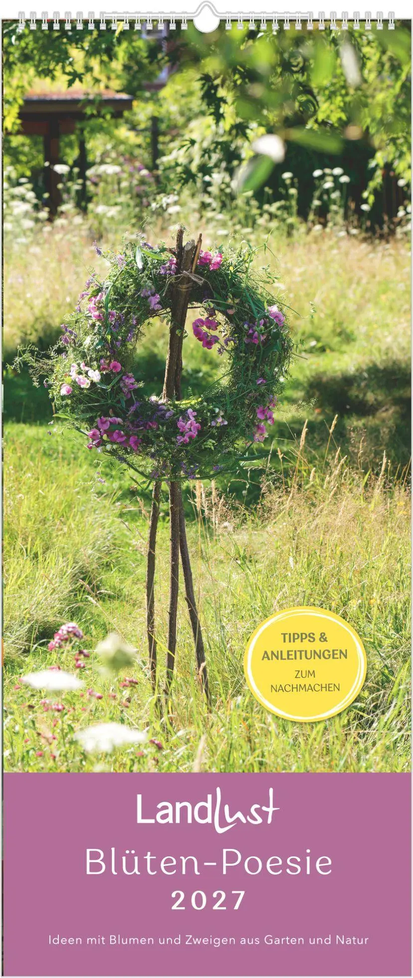 Cover: 4069095017986 | LandLust Vertikal: Blüten-Poesie 2027 | Neumann Verlage GmbH &amp; Co KG
