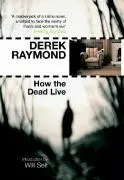 Cover: 9781852427986 | Raymond, D: How the Dead Live | Factory 3 | Derek Raymond | Buch