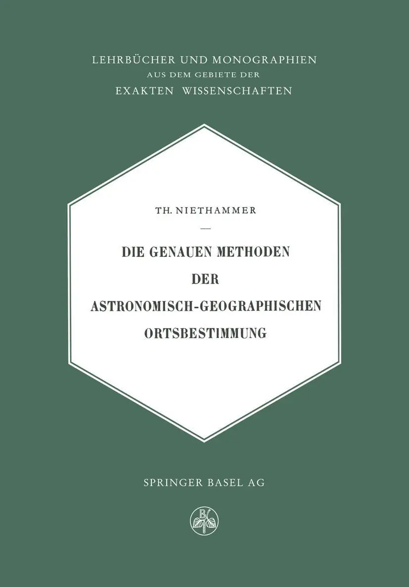 Cover: 9783034867986 | Die Genauen Methoden der Astronomisch-Geographischen Ortsbestimmung
