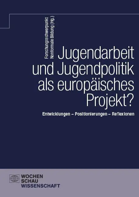Jugendarbeit und Jugendpolitik als europäisches Projekt? - Neuware