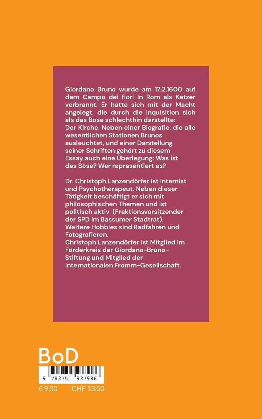 Rückseite: 9783751937986 | Giordano Bruno | Das Böse der Mächtigen. Essay | Lanzendörfer | Buch