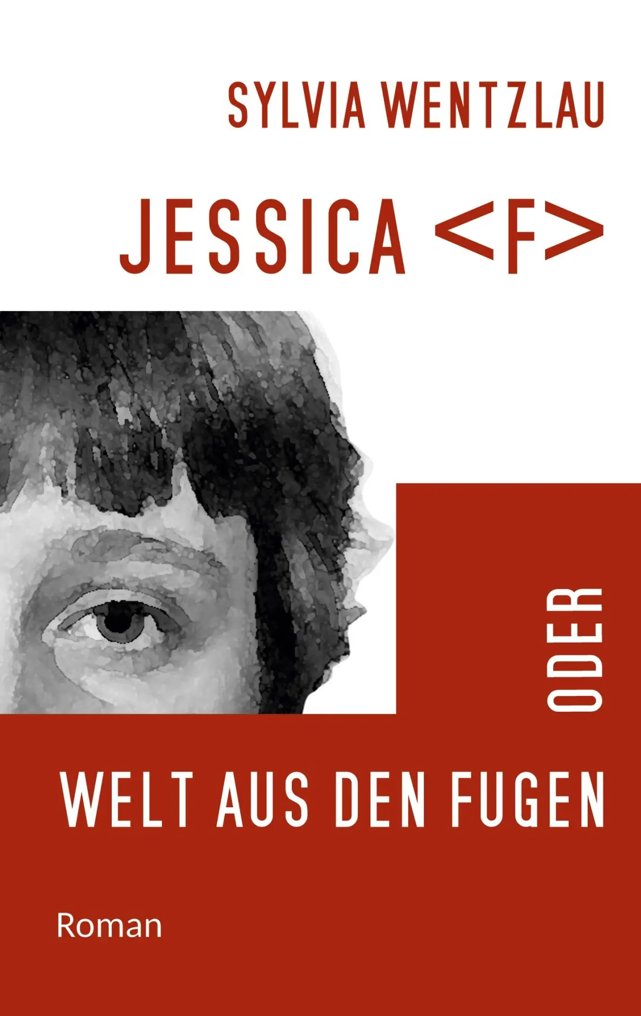 Cover: 9783756817986 | Jessica  oder Welt aus den Fugen | Sylvia Wentzlau | Taschenbuch