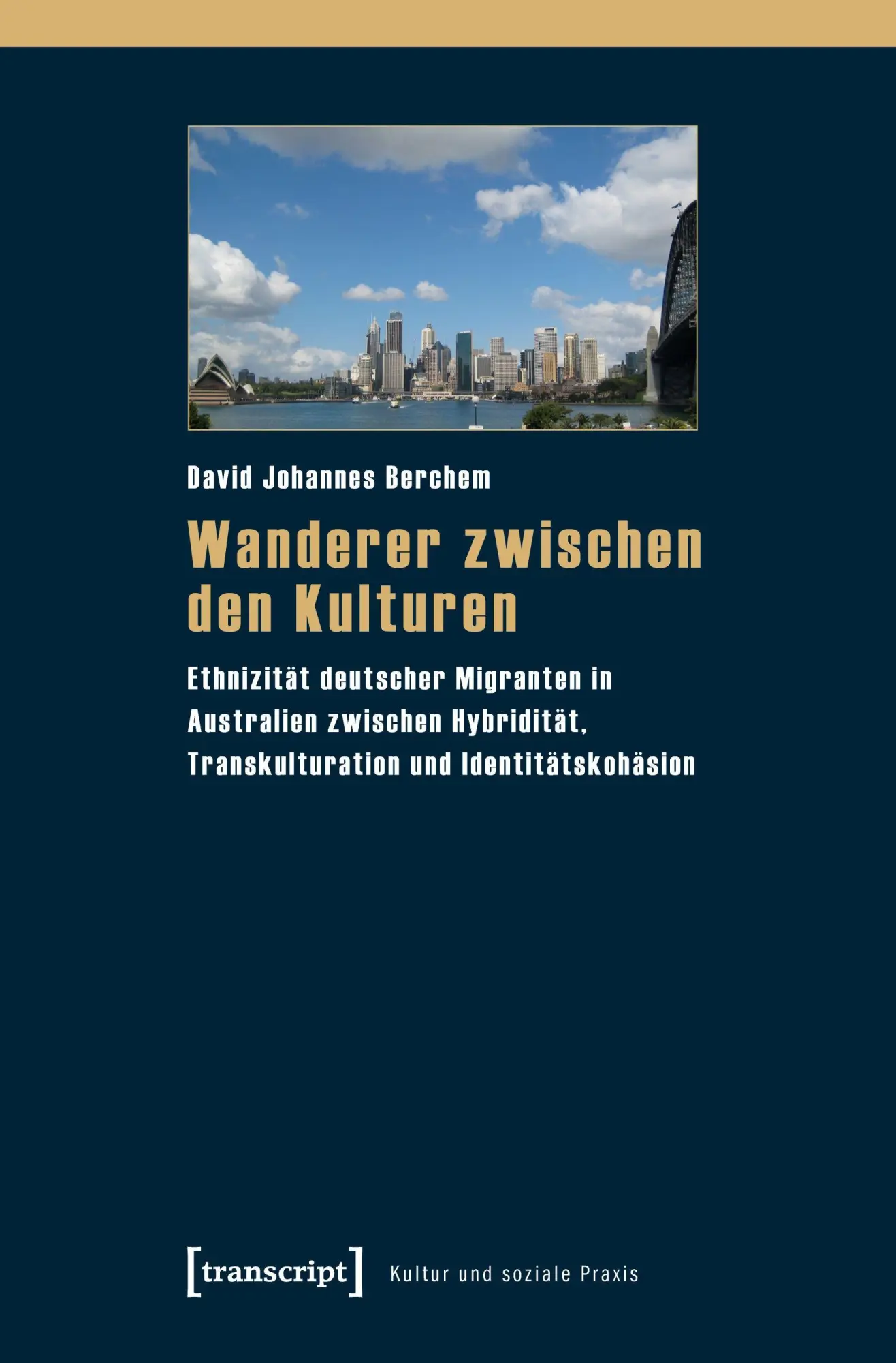 Cover: 9783837617986 | Wanderer zwischen den Kulturen | David Johannes Berchem | Taschenbuch