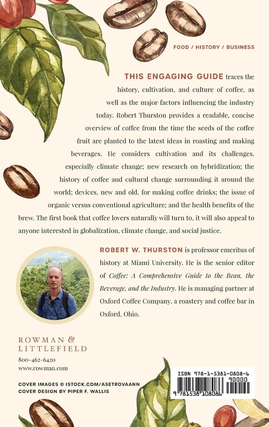 Rückseite: 9781538108086 | Coffee | From Bean to Barista | Robert W. Thurston | Buch | Gebunden