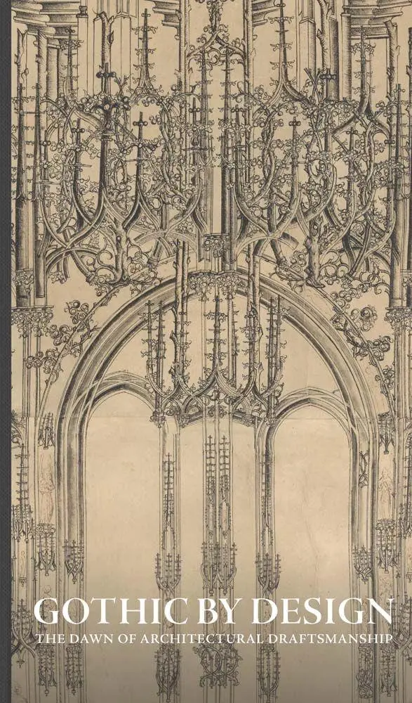 Cover: 9781588398086 | Gothic by Design | The Dawn of Architectural Draftsmanship | Speelberg
