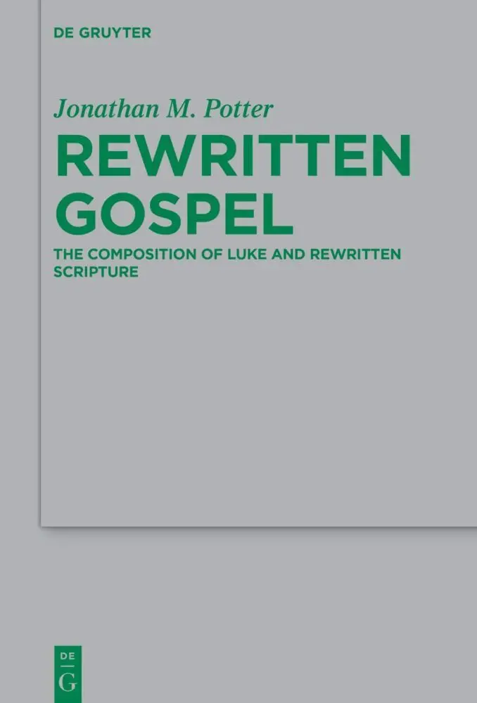 Cover: 9783111358086 | Rewritten Gospel | The Composition of Luke and Rewritten Scripture