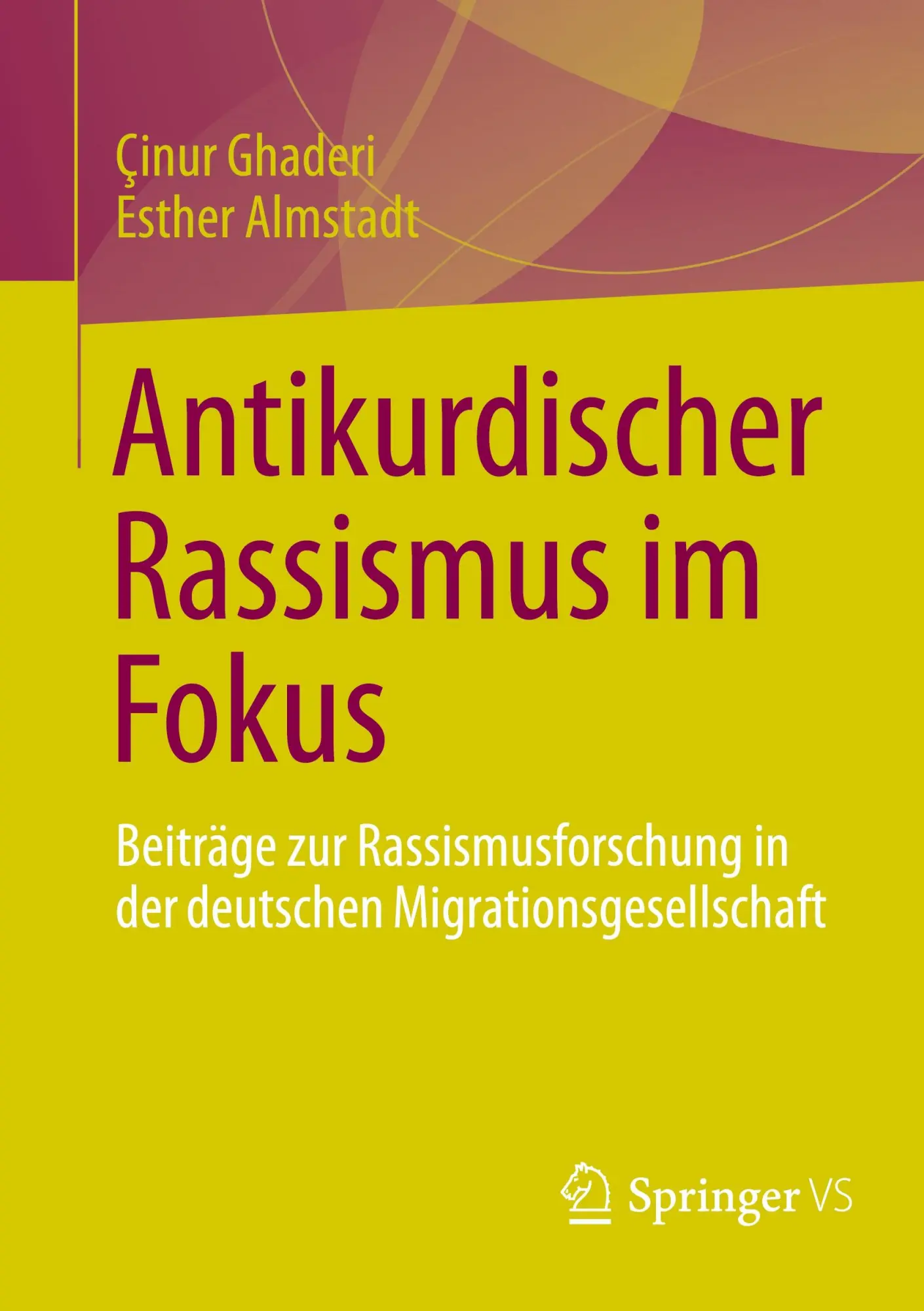 Cover: 9783658488086 | Antikurdischer Rassismus im Fokus | Çinur Ghaderi (u. a.) | Buch