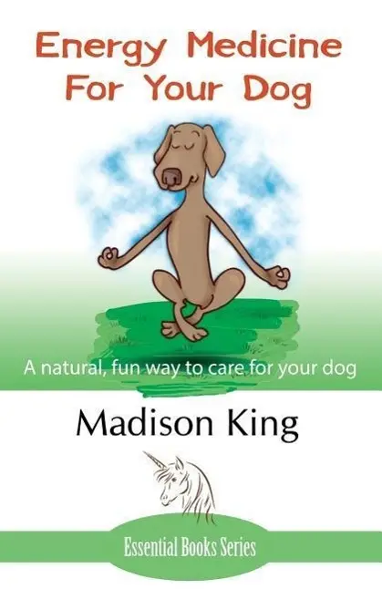 Cover: 9781780038186 | Energy Medicine for Your Dog: A natural, fun way to care for your dog
