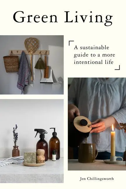 Cover: 9781787138186 | Green Living | A Sustainable Guide to a More Intentional Life | Buch