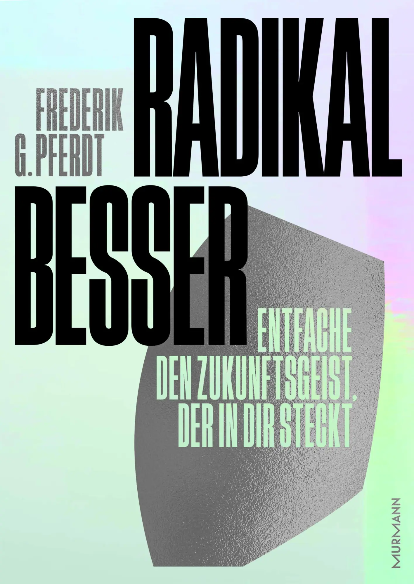 Cover: 9783867748186 | Radikal besser. | Entfache den Zukunftsgeist, der in dir steckt | Buch