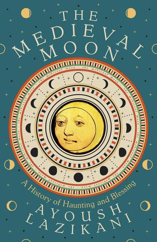 Cover: 9780300278286 | The Medieval Moon | A History of Haunting and Blessing | Lazikani