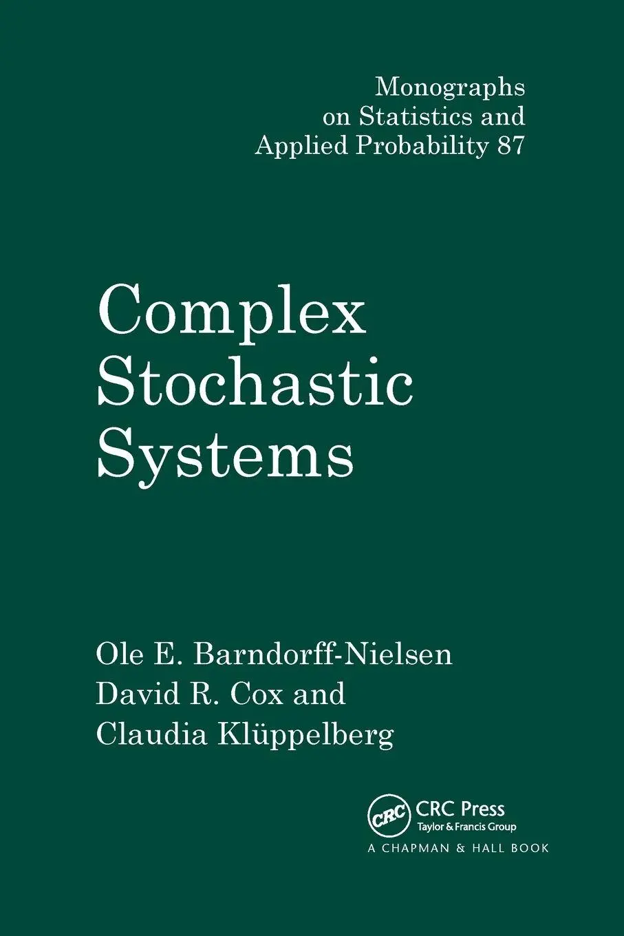 Cover: 9780367398286 | Complex Stochastic Systems | O. E. Barndorff-Nielsen (u. a.) | Buch