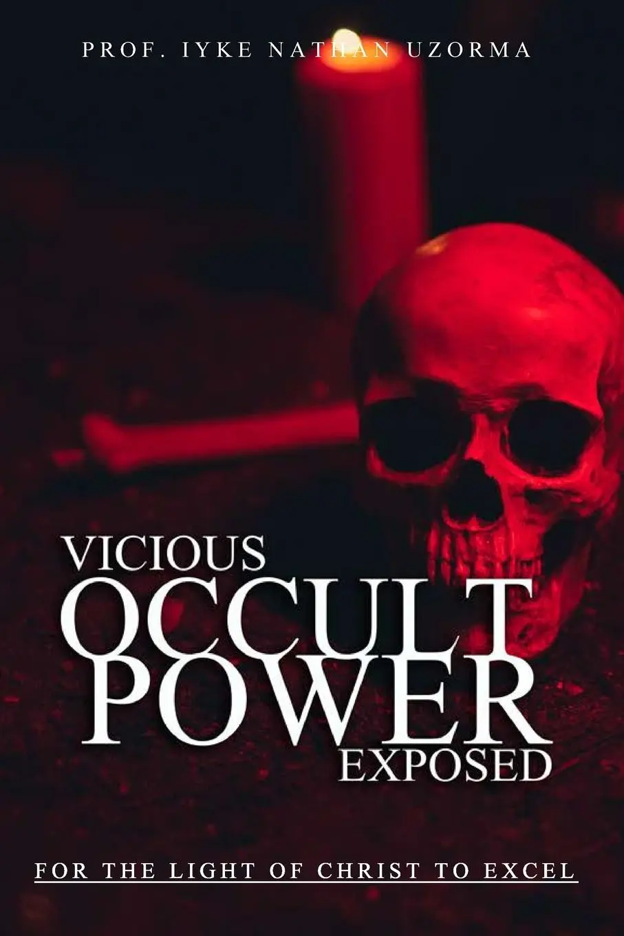 Cover: 9781088188286 | VICIOUS OCCULT POWERS EXPOSED | Iyke Nathan Uzorma | Taschenbuch