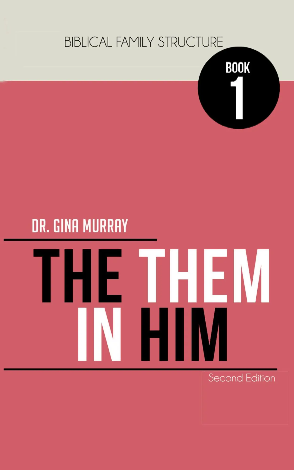 Cover: 9781364228286 | Biblical Family Structure Book One | The Them in Him | Gina Murray