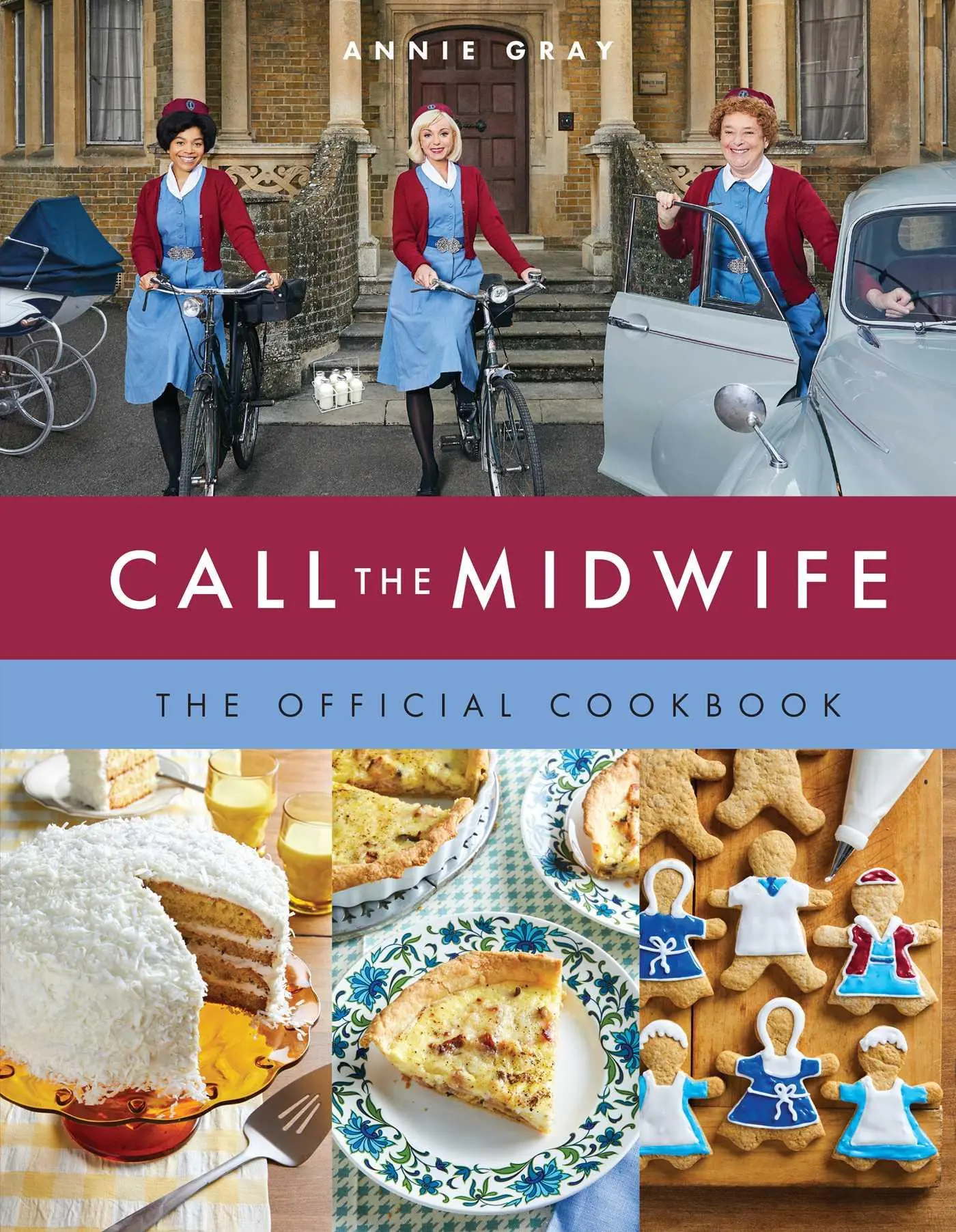 Cover: 9781681888286 | Call the Midwife the Official Cookbook | Annie Gray | Buch | Gebunden