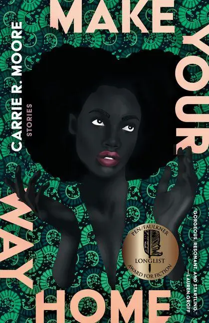 Cover: 9781963108286 | Make Your Way Home | Stories | Carrie R Moore | Taschenbuch | Englisch