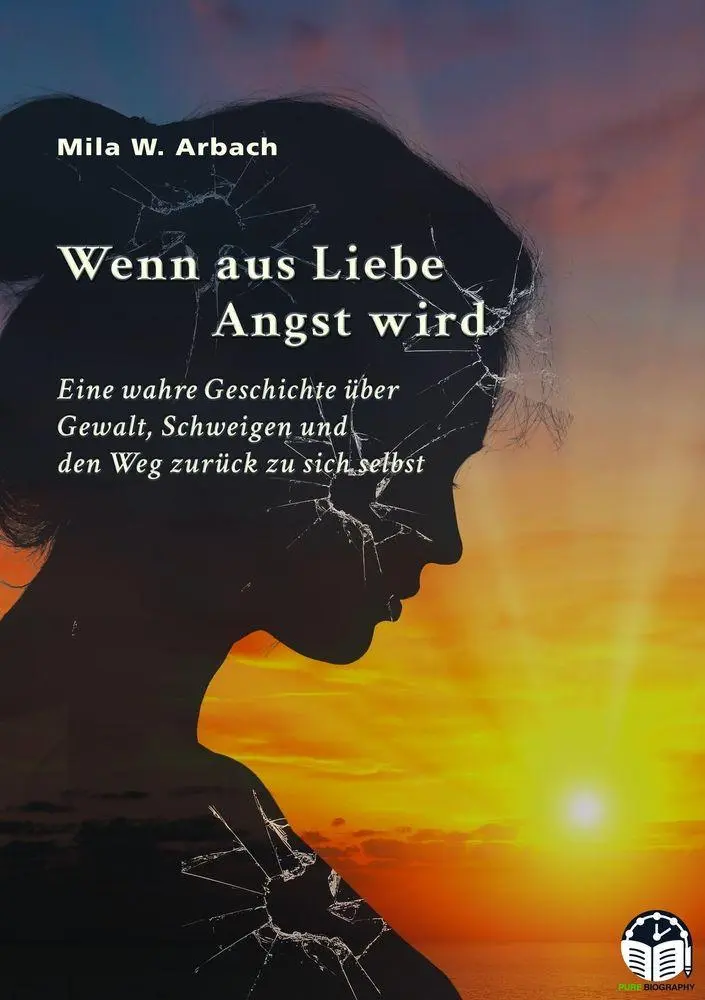Cover: 9783389188286 | Wenn aus Liebe Angst wird | Mila W. Arbach | Taschenbuch | Deutsch