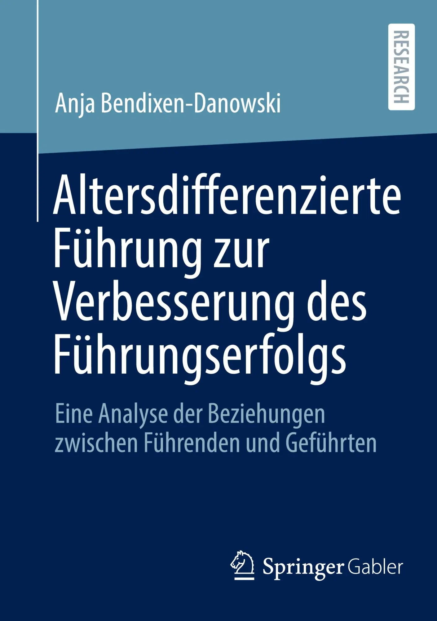 Cover: 9783658468286 | Altersdifferenzierte Führung zur Verbesserung des Führungserfolgs