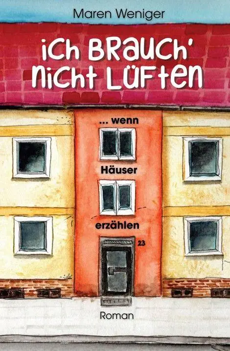 Cover: 9783690288286 | Ich brauch' nicht lüften | ... wenn Häuser erzählen | Maren Weniger