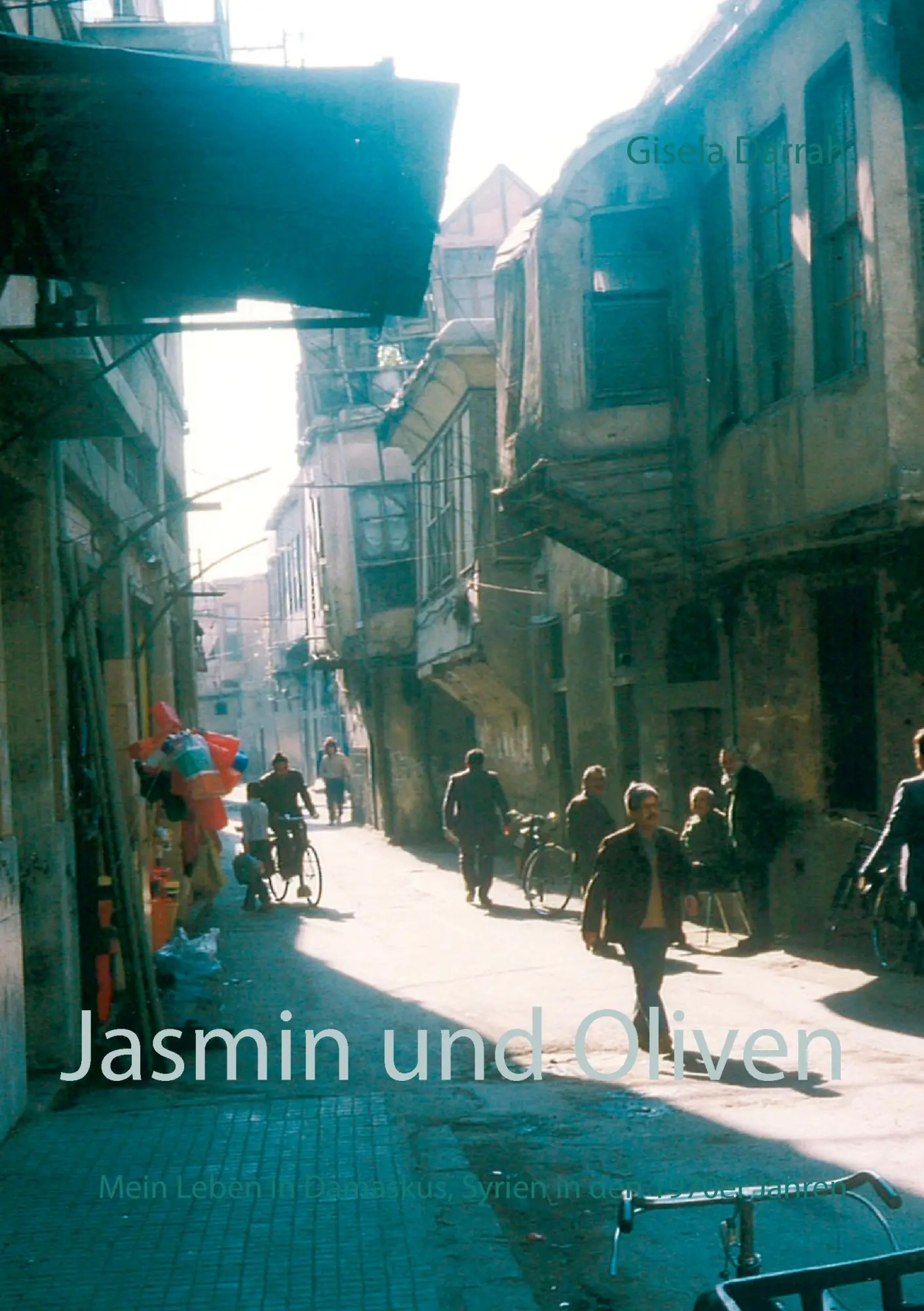 Cover: 9783839188286 | Jasmin und Oliven | Gisela Darrah | Taschenbuch | 152 S. | Deutsch