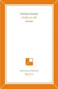 Cover: 9783850288286 | Grüße an alle | Gedichte | Christian Futscher | Taschenbuch | Deutsch
