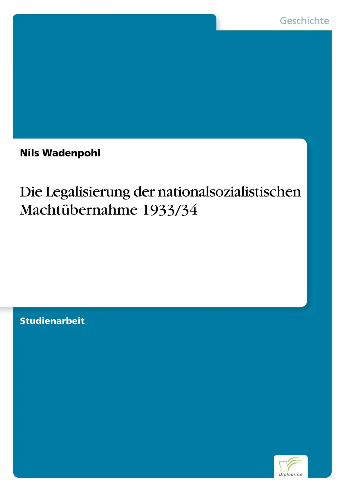 Cover: 9783961168286 | Die Legalisierung der nationalsozialistischen Machtübernahme 1933/34
