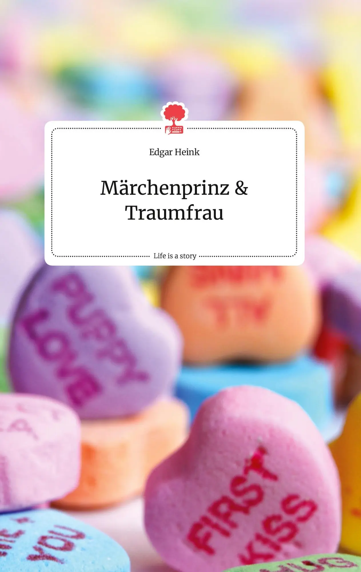 Cover: 9783990878286 | Märchenprinz und Traumfrau. Life is a Story - story.one | Edgar Heink