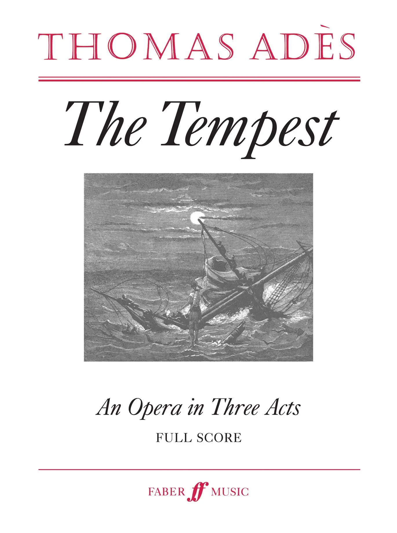 Cover: 9780571538386 | The Tempest | An Opera in Three Acts (Full Score), Full Score | Adès