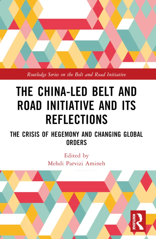 Cover: 9781032188386 | The China-led Belt and Road Initiative and its Reflections | Amineh