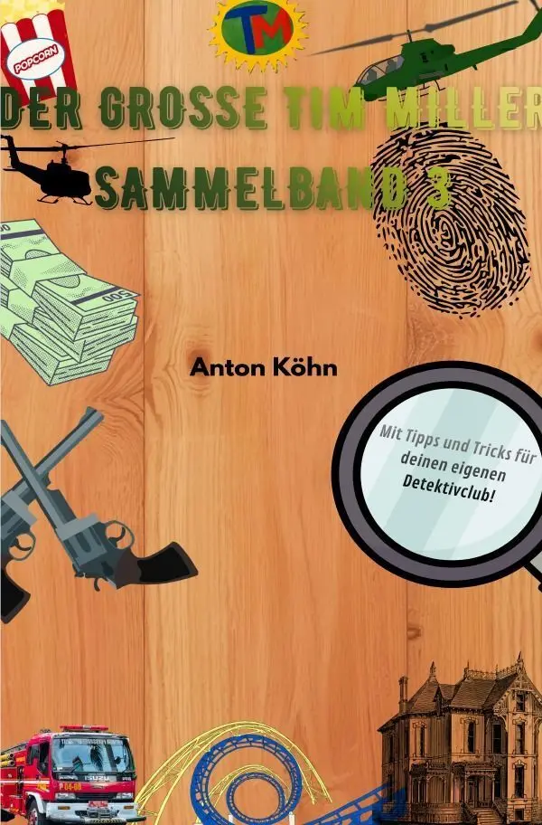 Cover: 9783565468386 | Der große Tim Miller - Sammelband 3 | DE | Anton Köhn | Taschenbuch